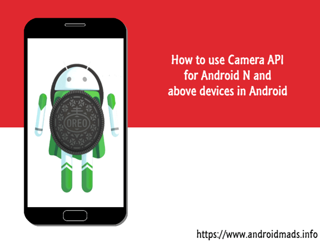 How To Use Camera API For Android N And Above Devices In Android
